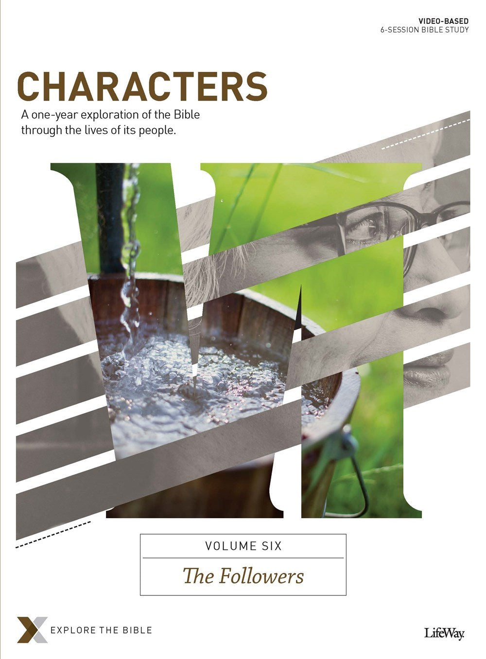 Characters Volume 6 Bible Study Book: The Followers (Explore The Bible)
