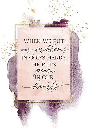 Plaque-Heaven Sent-When We Put Our Problems (6 x 9)