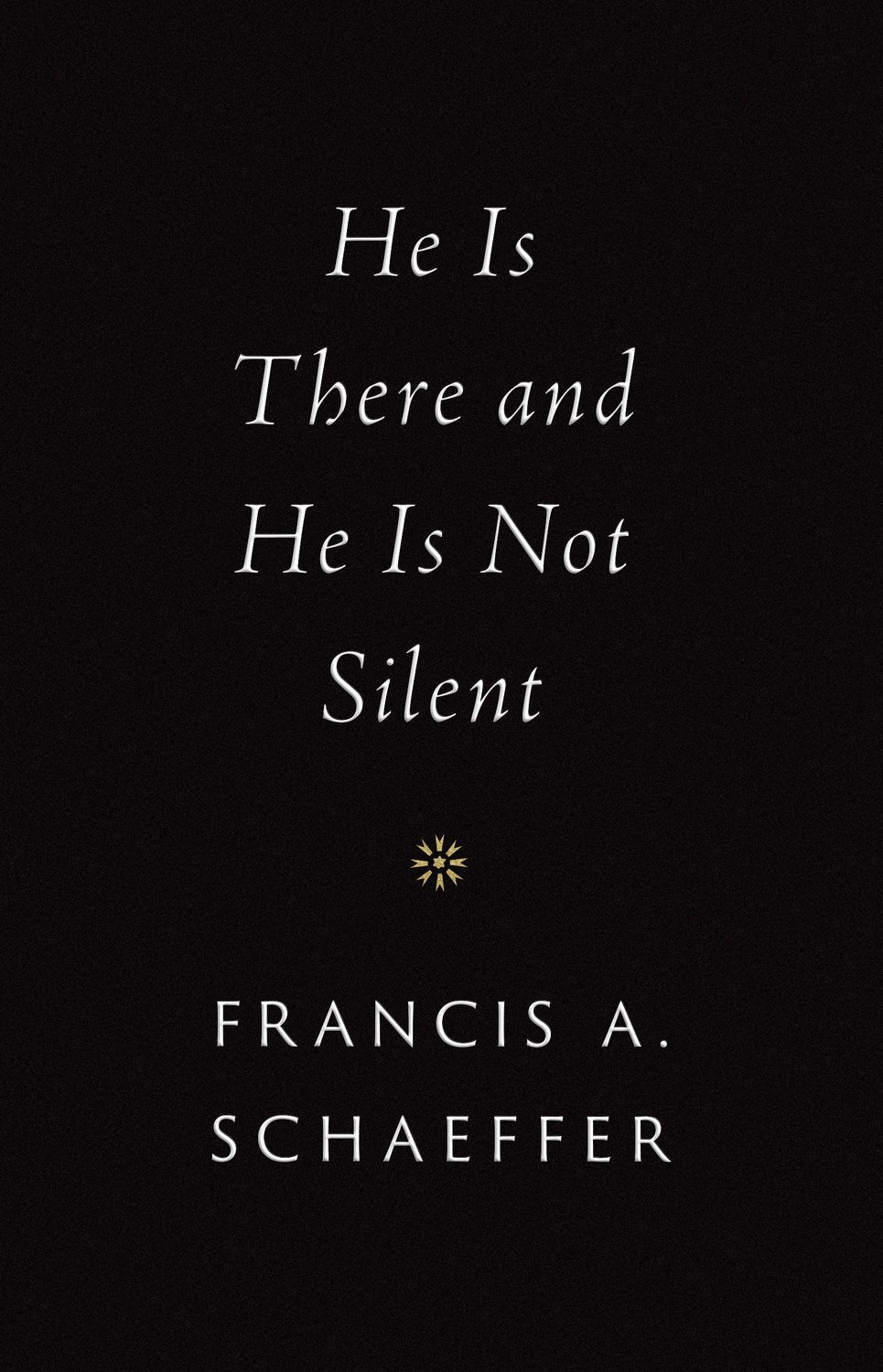 He Is There And He Is Not Silent