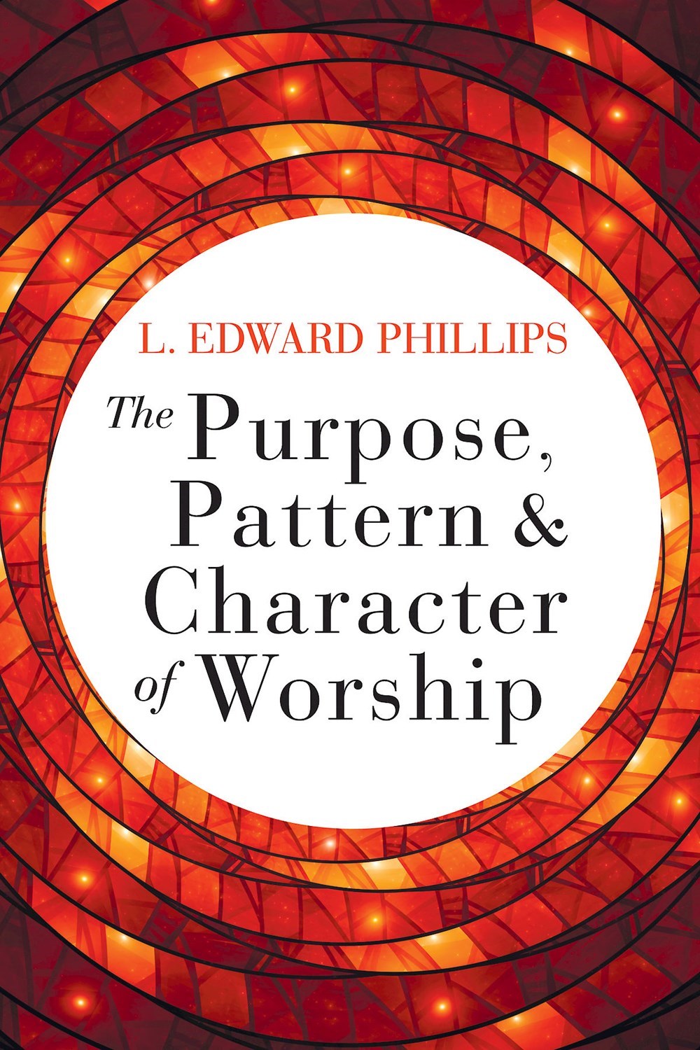 The Purpose Pattern And Character Of Worship