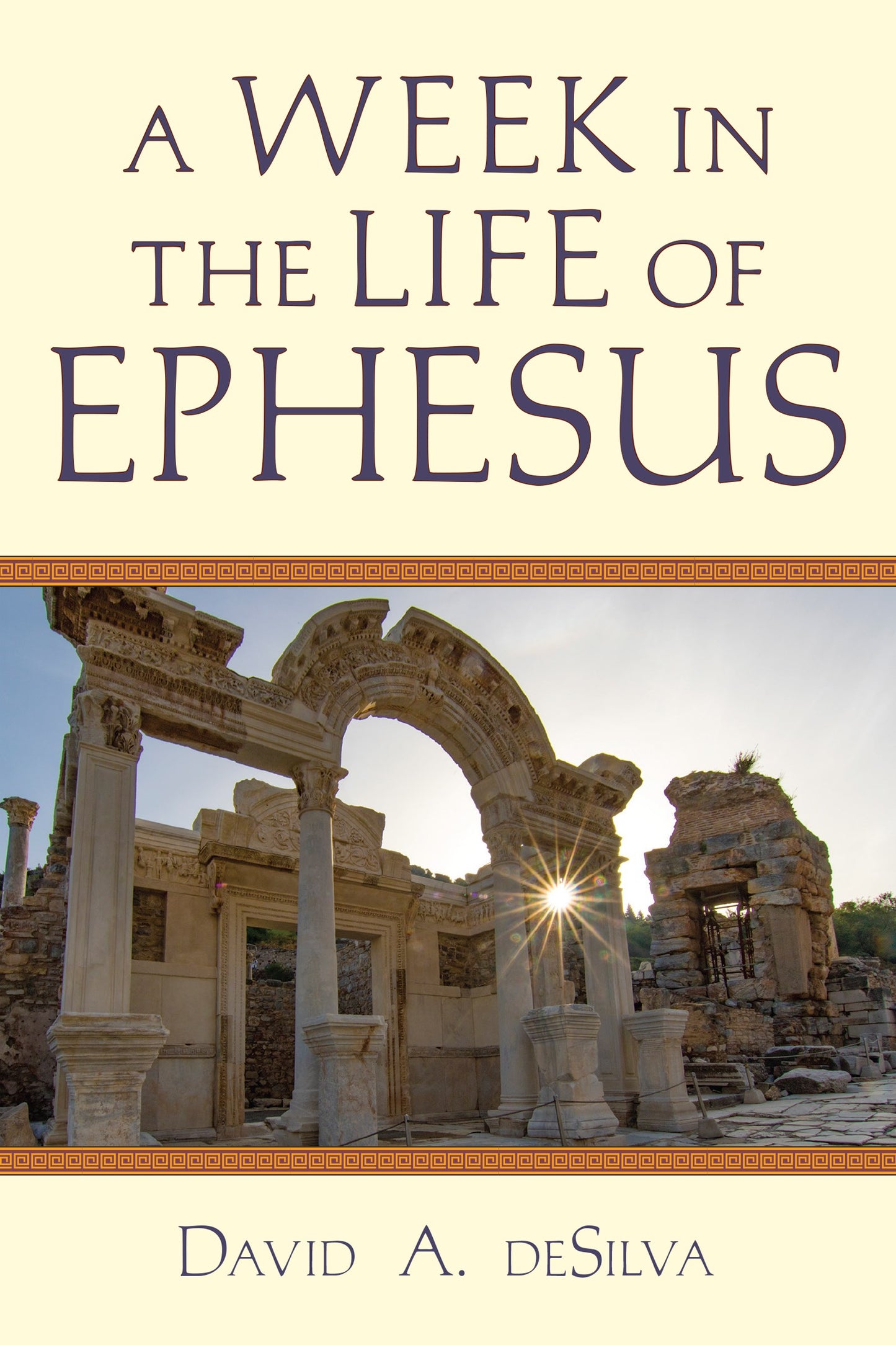 A Week In The Life Of Ephesus (A Week In The Life Series)