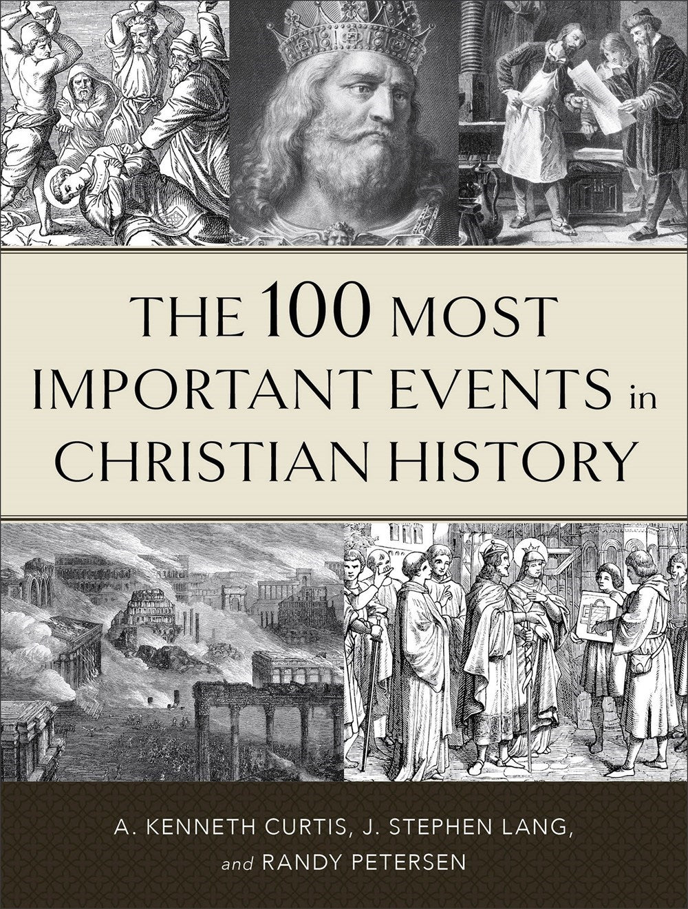 The 100 Most Important Events In Christian History (Repack)