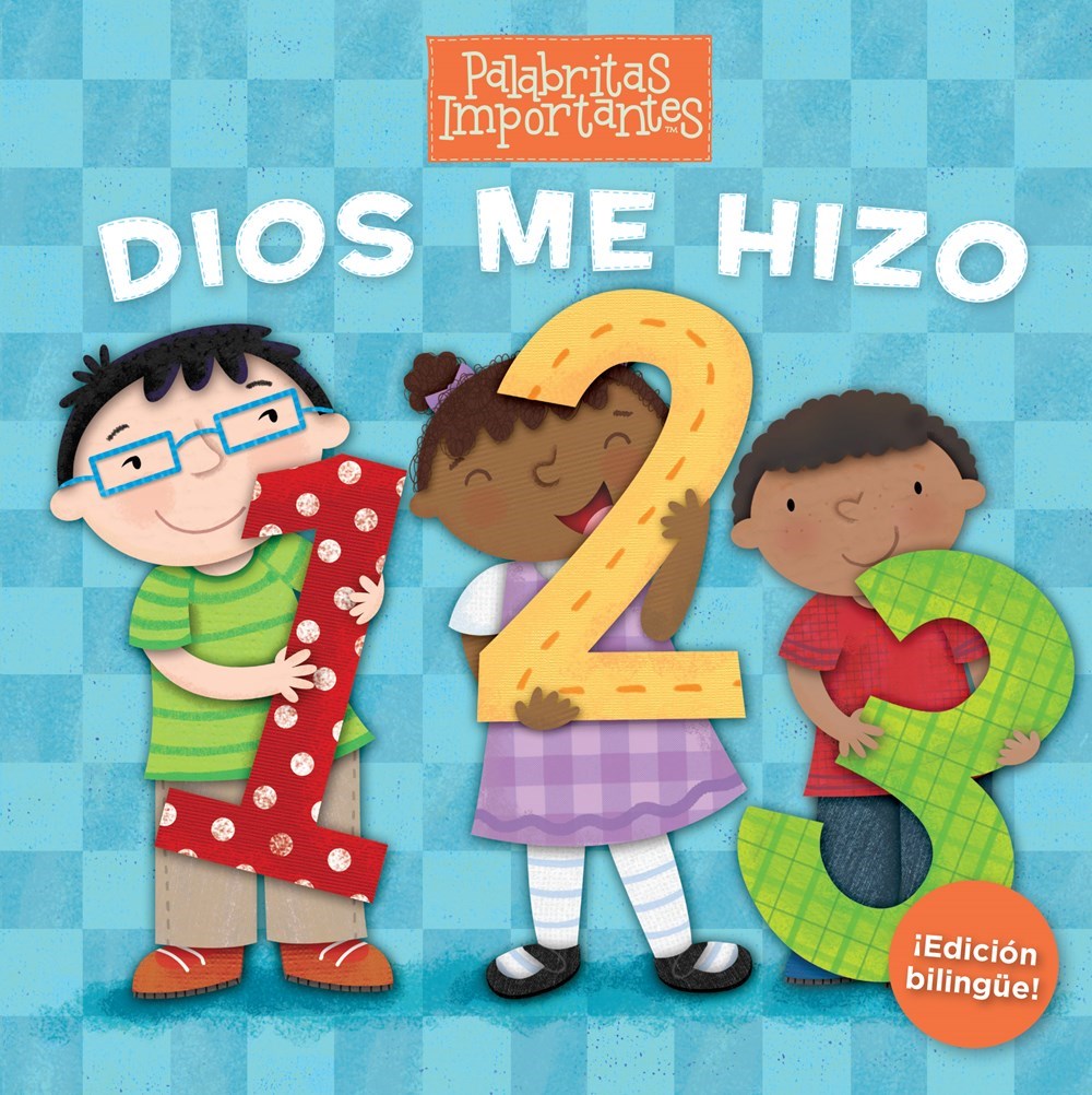 Dios Me Hizo 1 2 3 (Edicion Bilingue) (God Made Me 1 2 3 Bilingual Edition)
