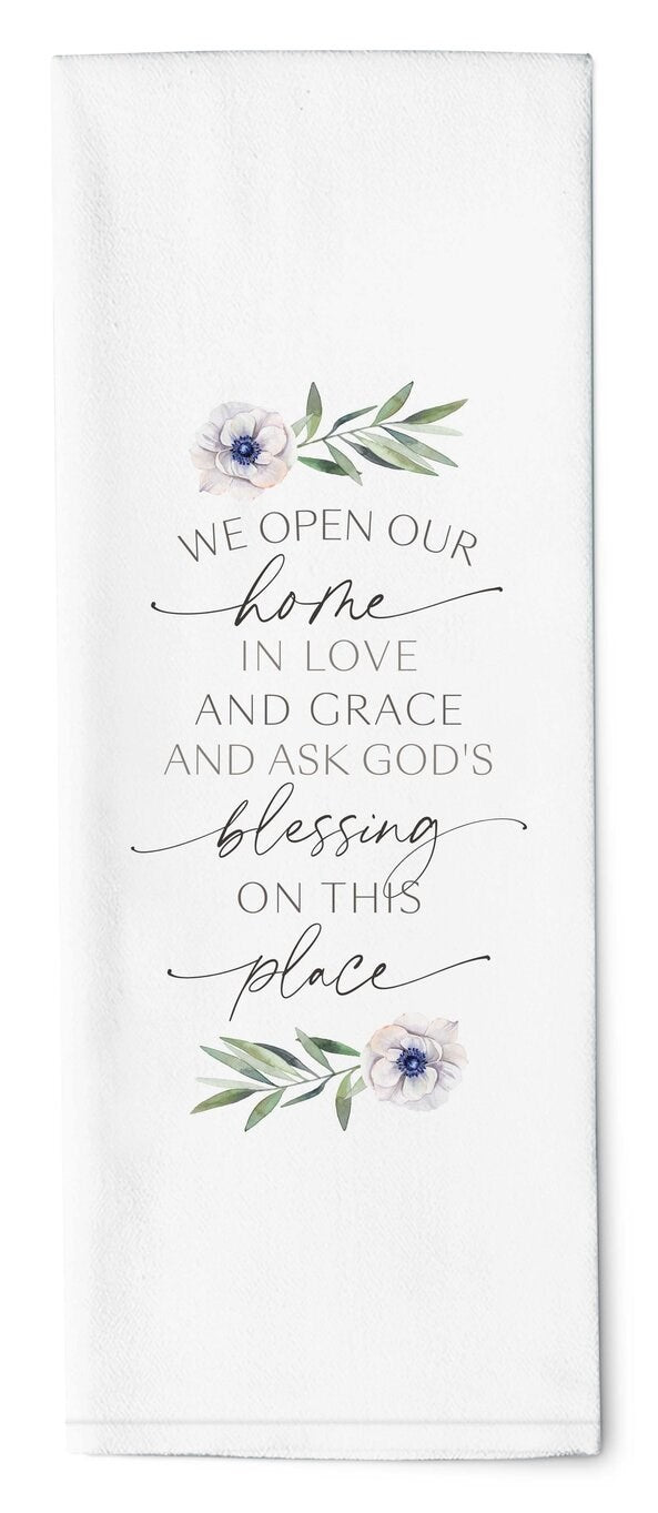 Tea Towel-We Open Our Home In Love (16" x 28")