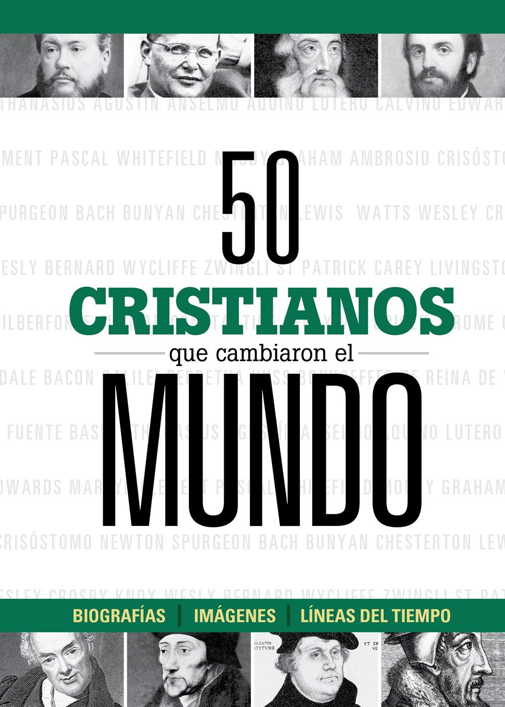 50 Cristianos Que Cambiaron El Mundo (50 Christians That Changed The World)