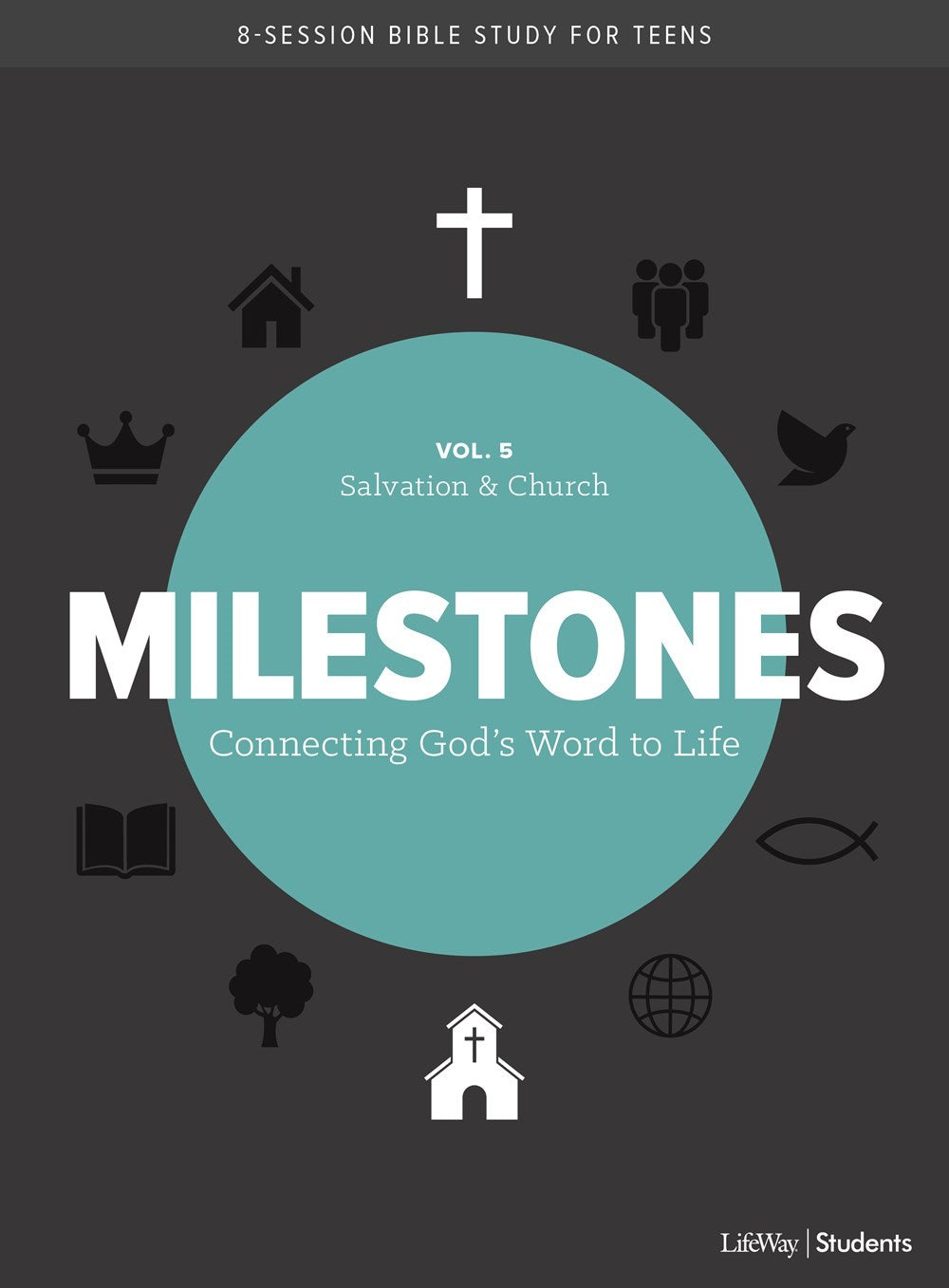 Milestones: Volume 5 - Salvation & Church