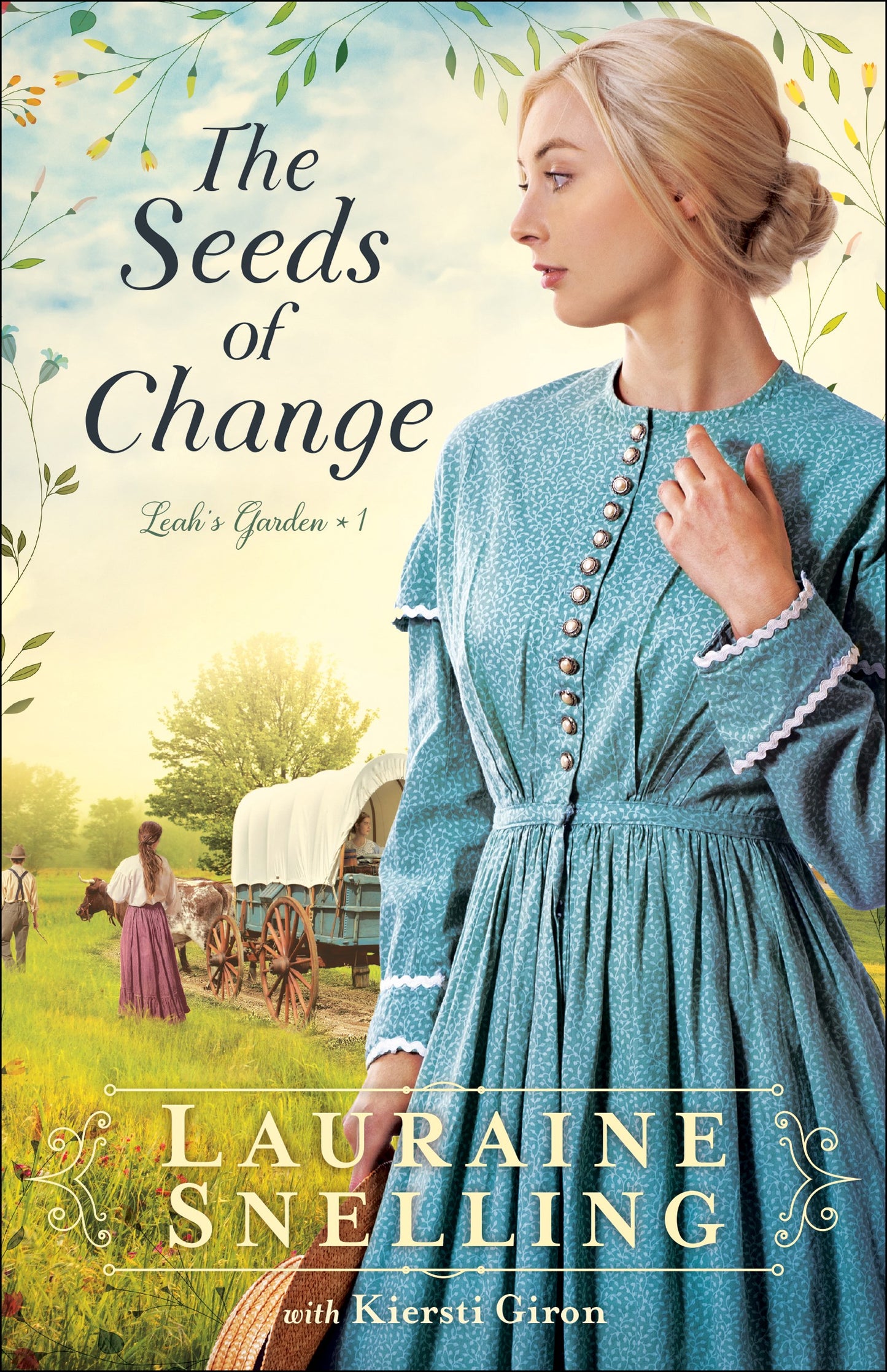 The Seeds Of Change (Leah's Garden #1)-Hardcover