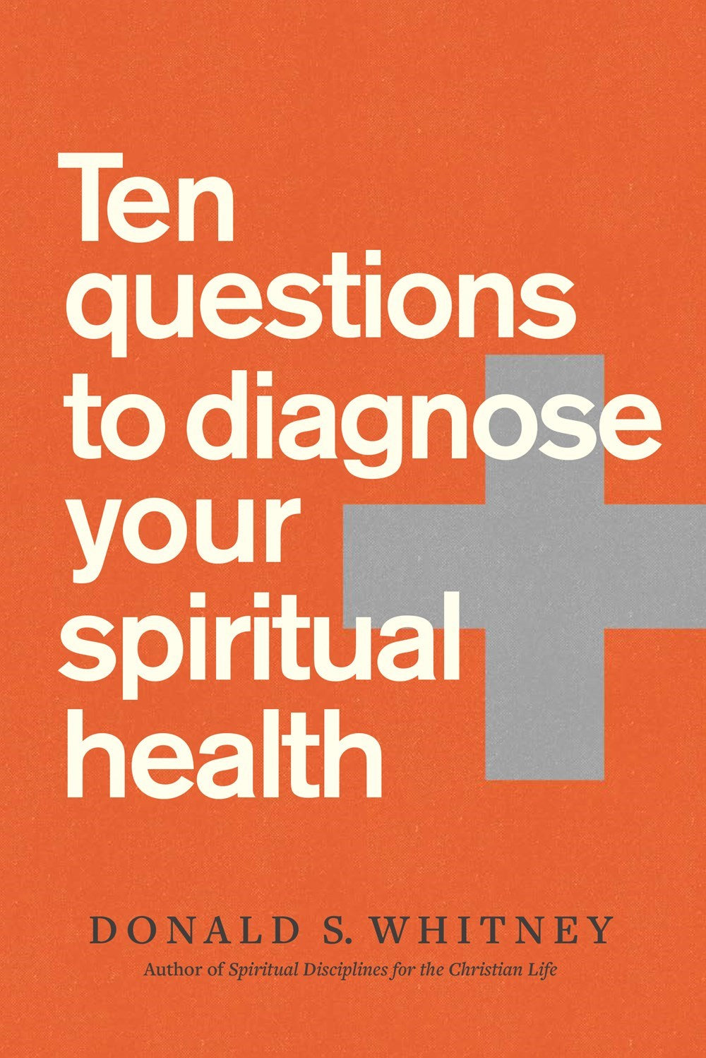 Ten Questions To Diagnose Your Spiritual Health (Enlarged)