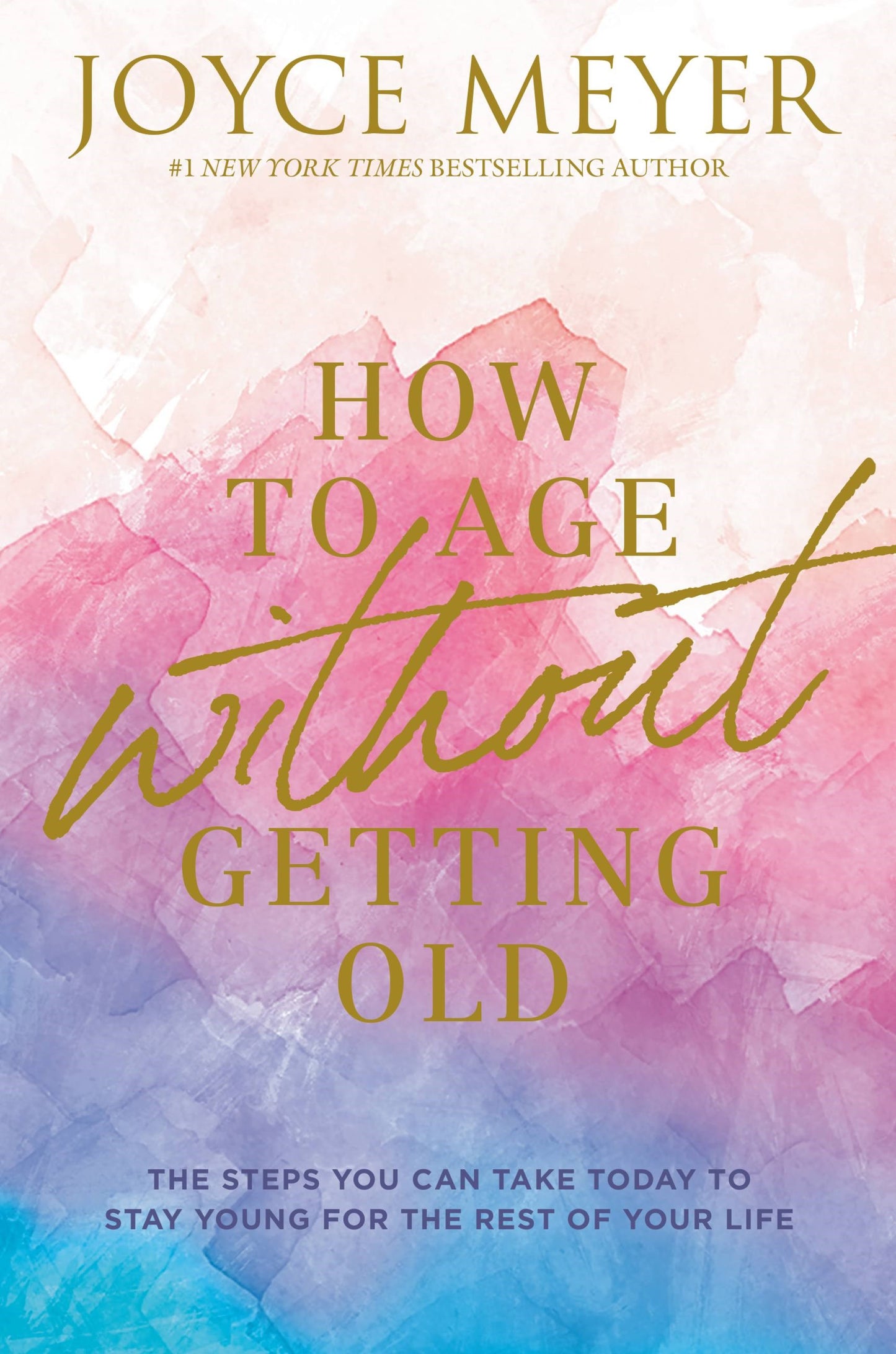 How To Age Without Getting Old-Hardcover