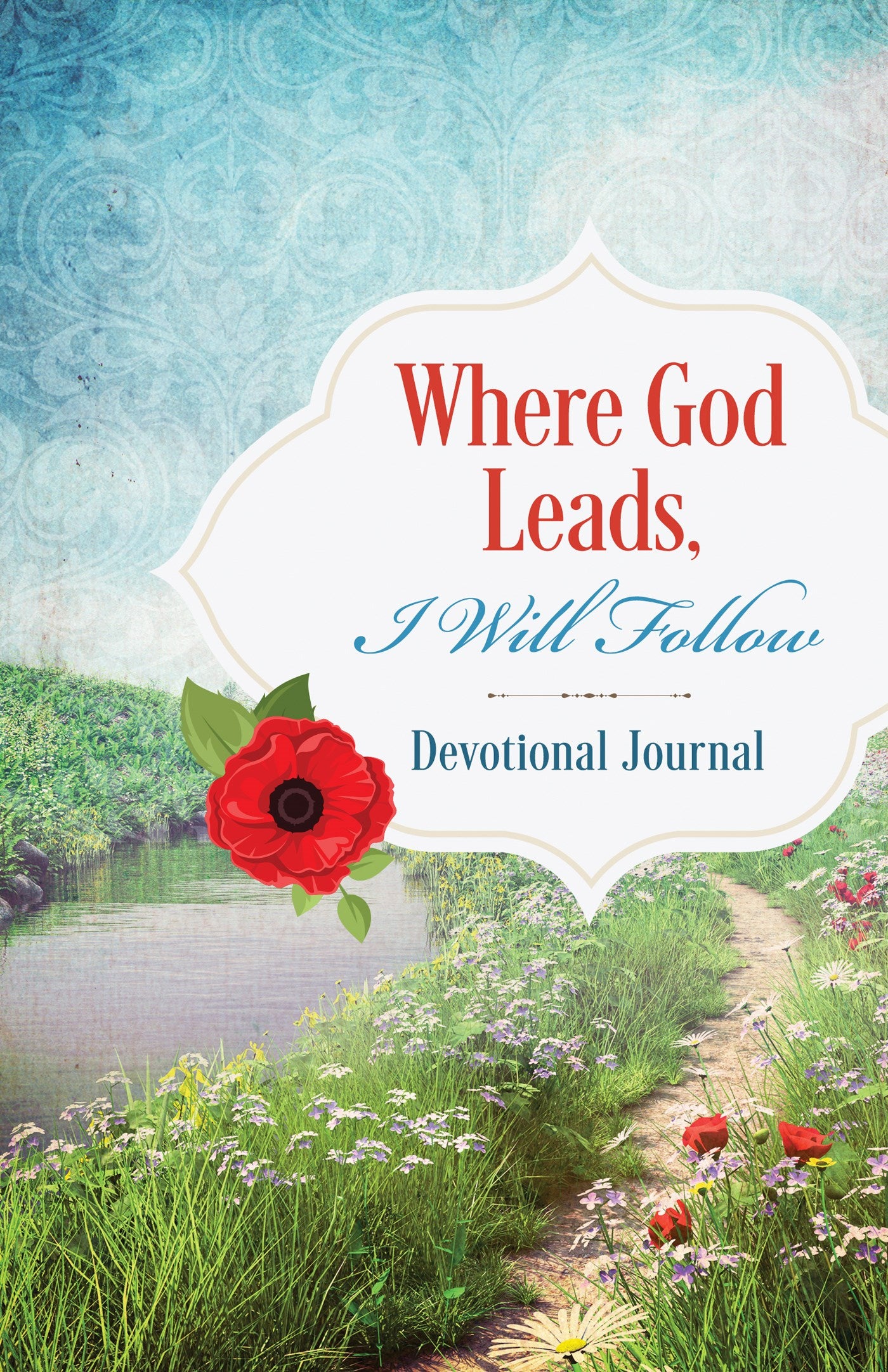 Where God Leads I Will Follow Devotional Journal