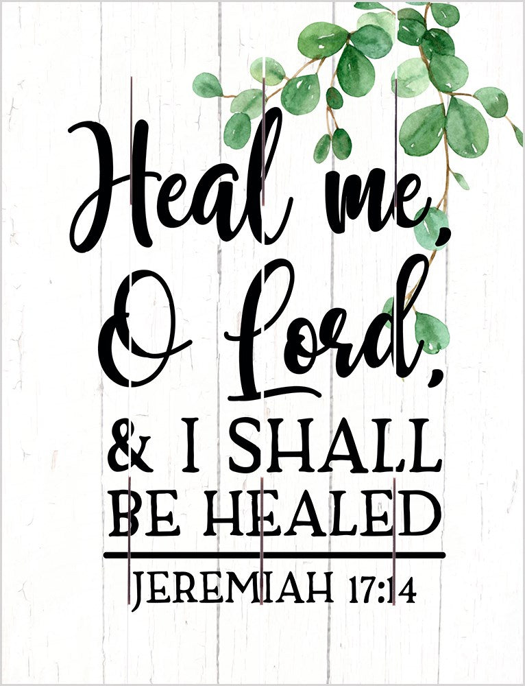 Pallet Art-Heal Me O Lord (Jeremiah 17:14) (9 x 12)