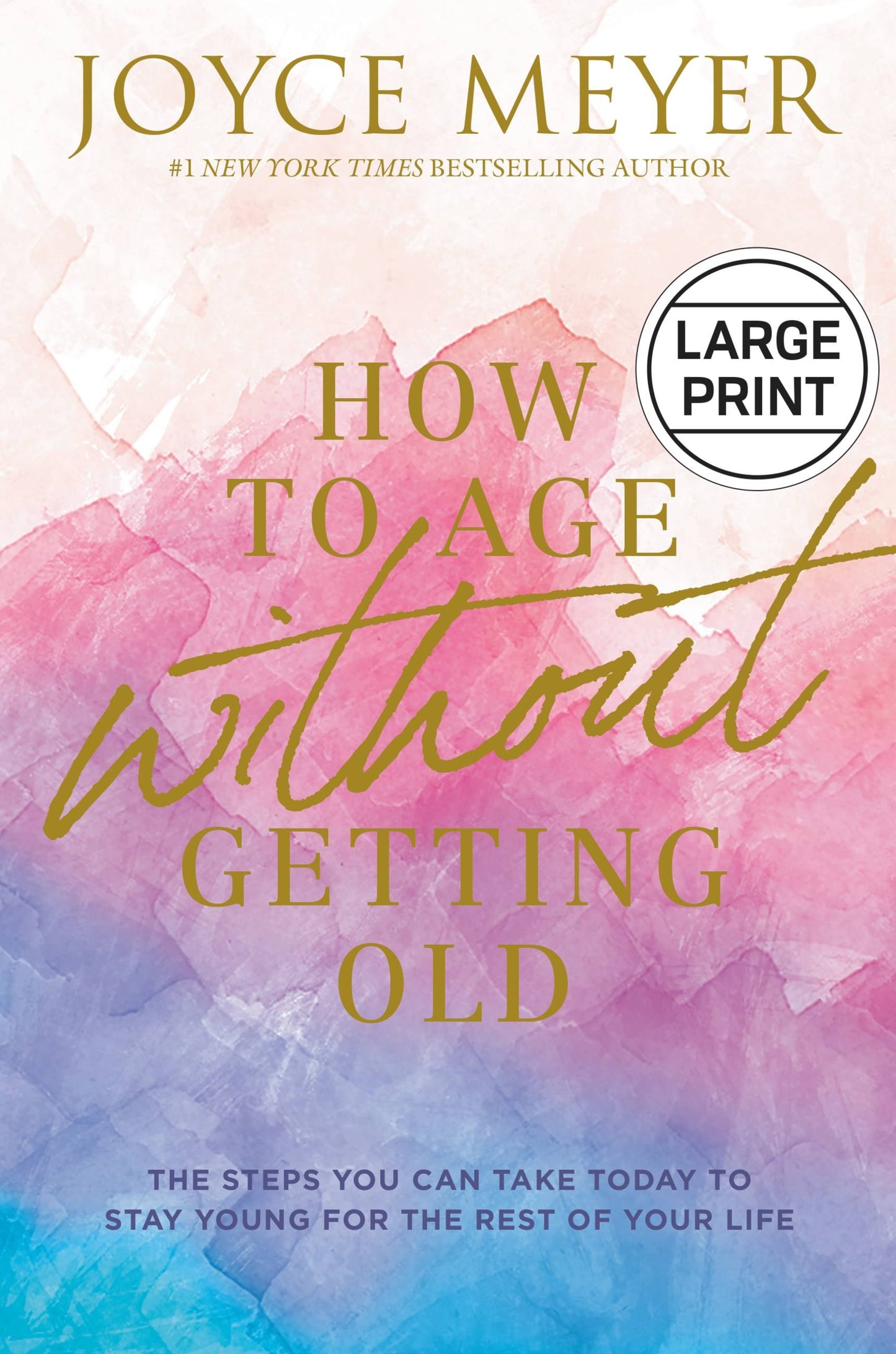 How To Age Without Getting Old Large Print