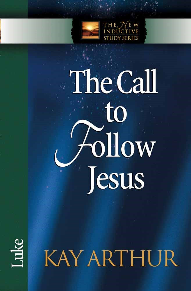 The Call To Follow Jesus: Luke (The New Inductive Study Series)