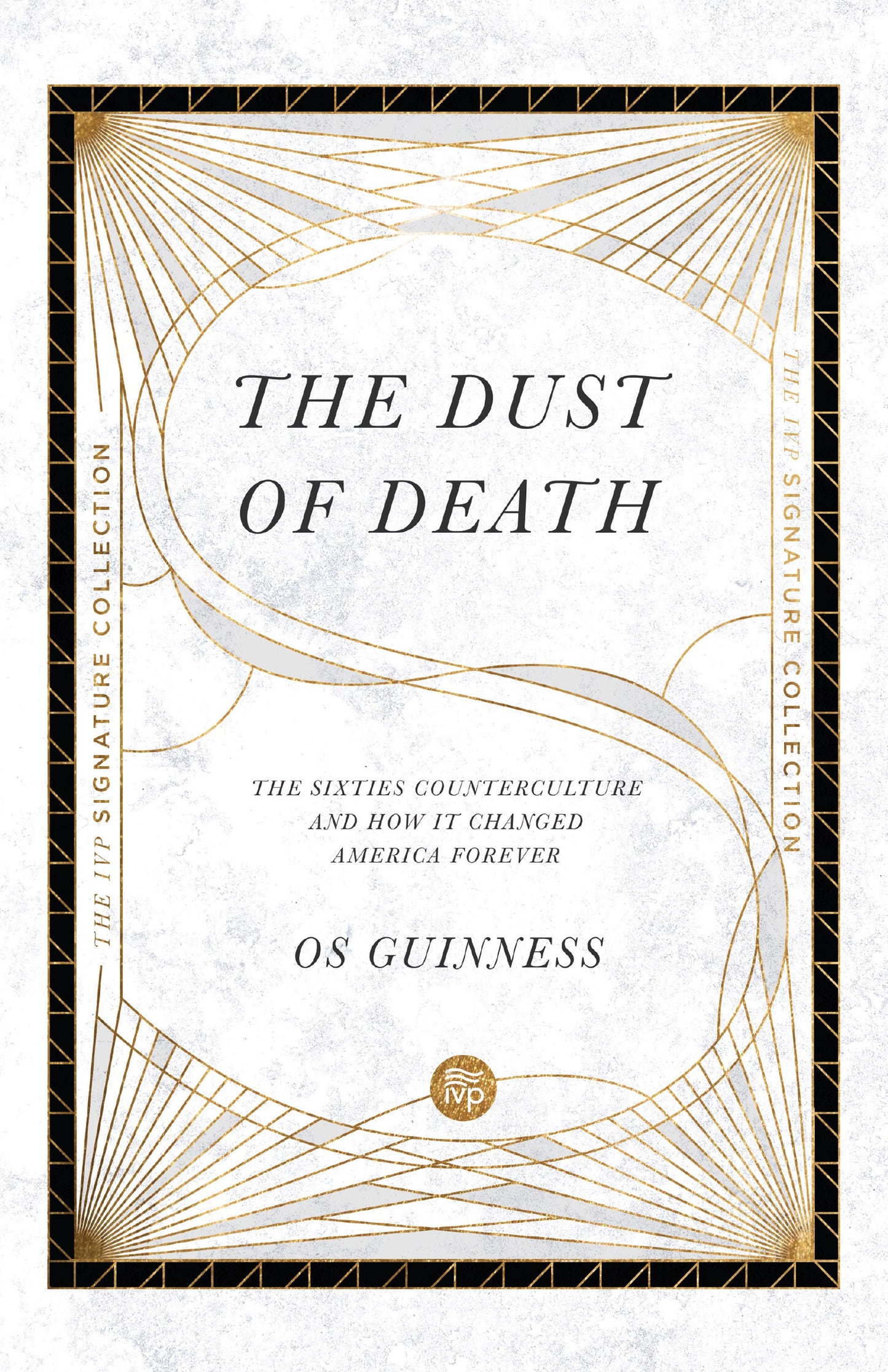 The Dust Of Death (IVP Signature Collection)