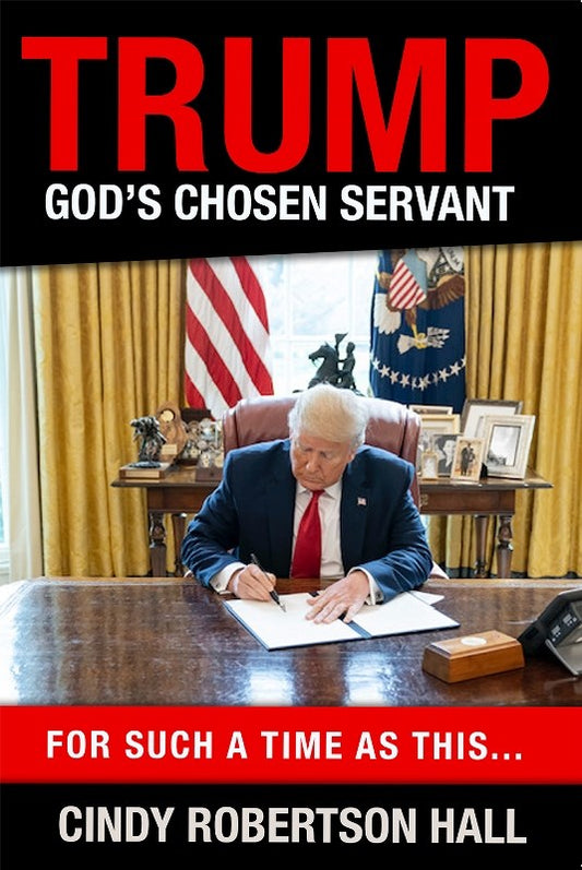 Trump - God's Chosen Servant