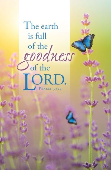 Bulletin-The Earth is Full of The Goodness Of The Lord (Psalm 33:5 KJV) (Pack Of 100)