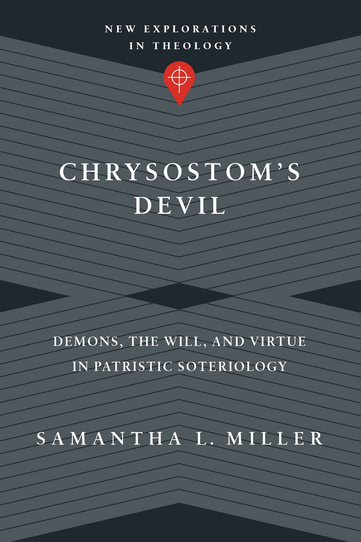 Chrysostom's Devil (New Explorations In Theology)
