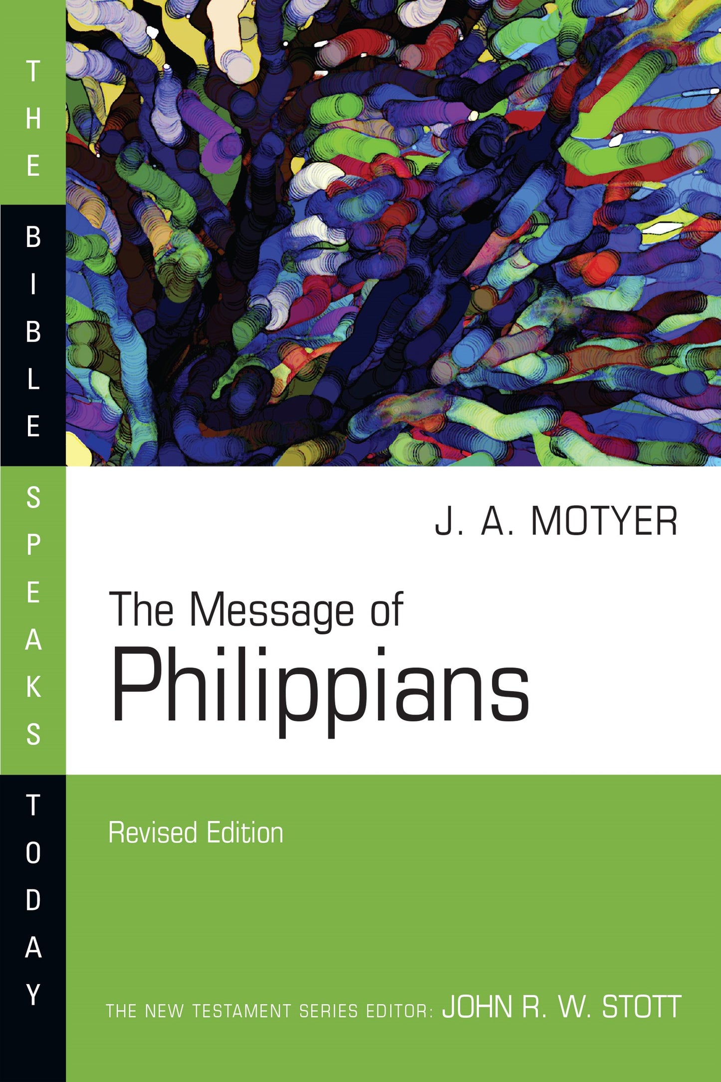 The Message Of Philippians (The Bible Speaks Today) (Revised)
