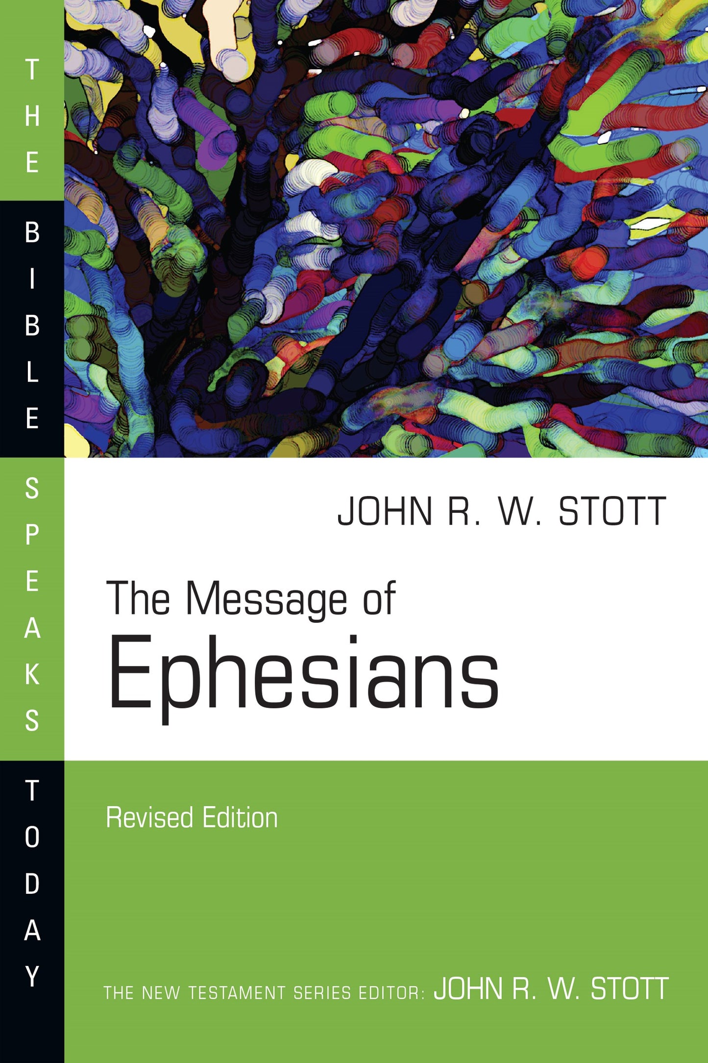 The Message Of Ephesians (Revised) (The Bible Speaks Today)