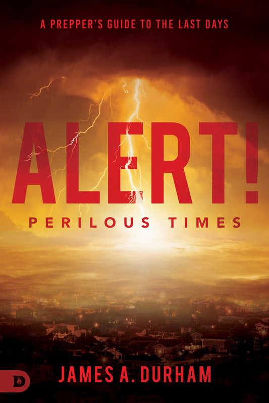 Alert! Perilous Times