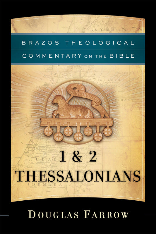 1 & 2 Thessalonians (Brazos Theological Commentary On The Bible)