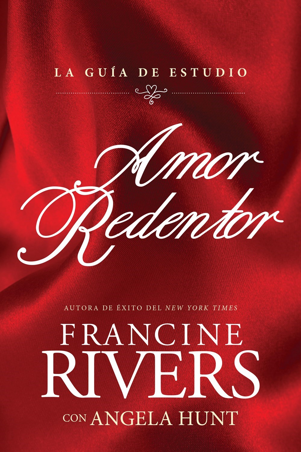 Amor Redentor: La Guia de Estudio (Redeeming Love Study Guide)