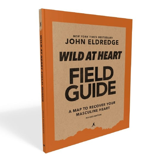 Wild At Heart Field Guide Revised Edition