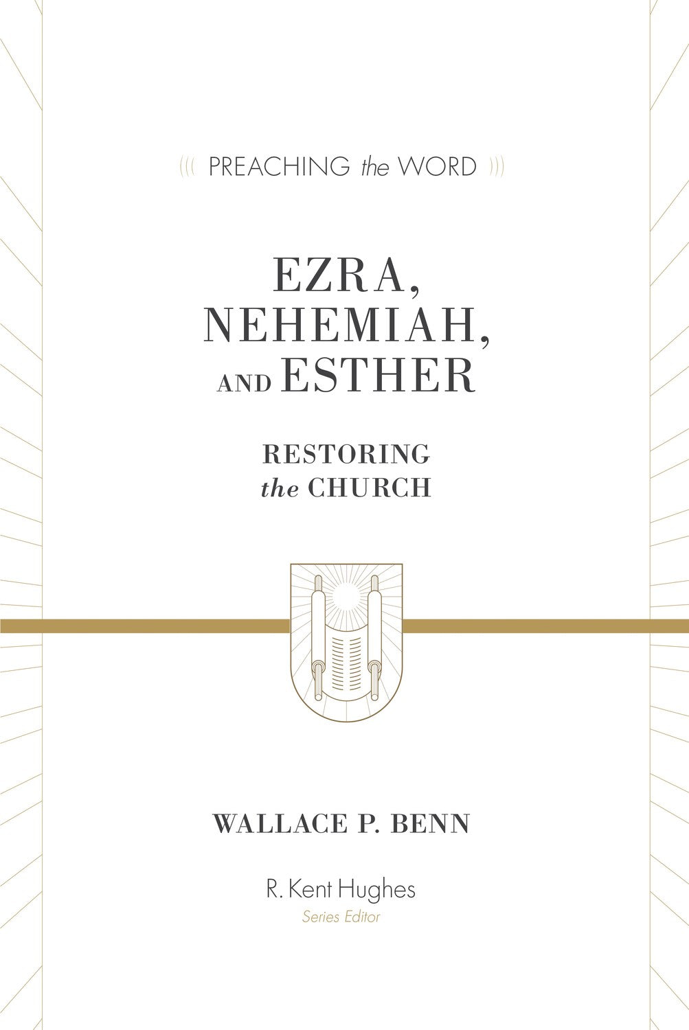 Ezra Nehemiah And Esther (Preaching The Word)