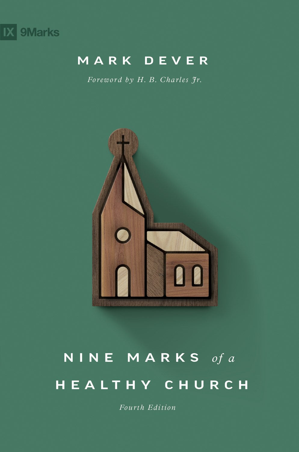 Nine Marks Of A Healthy Church (4th Edition) (9Marks)