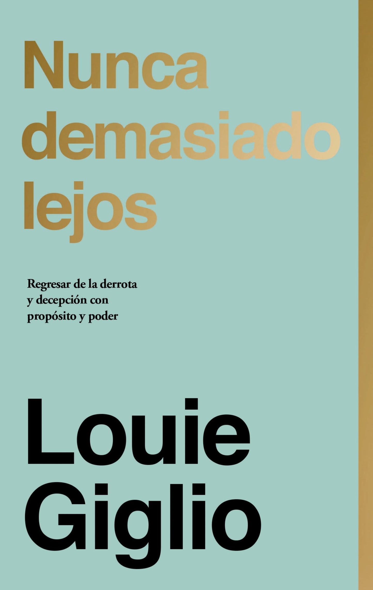 Nunca Demasiado Lejos (Never Too Far)