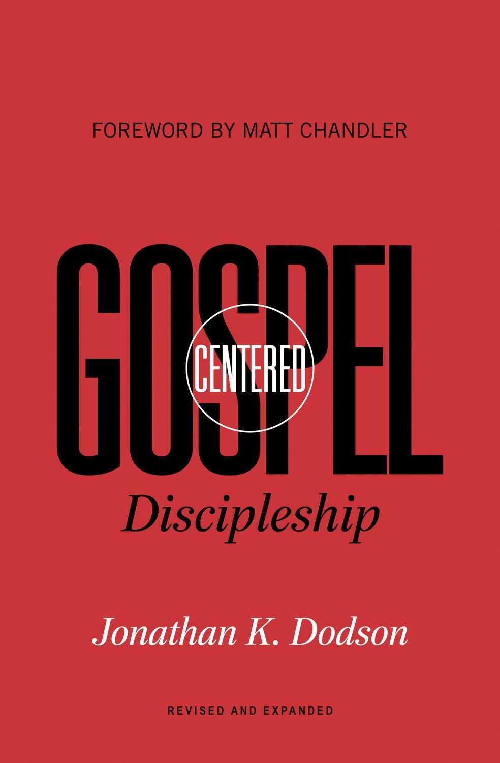 Gospel-Centered Discipleship