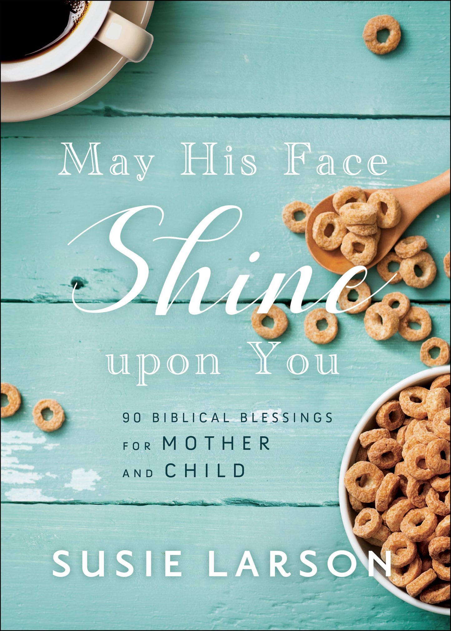 May His Face Shine Upon You