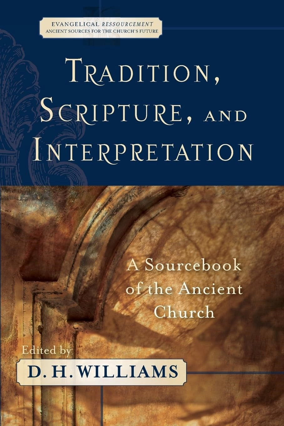 Tradition Scripture and Interpretation