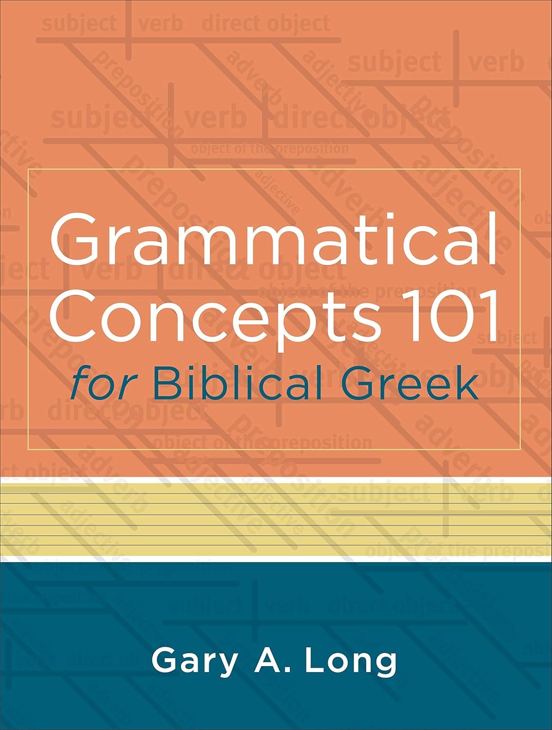 Grammatical Concepts 101 For Biblical Greek