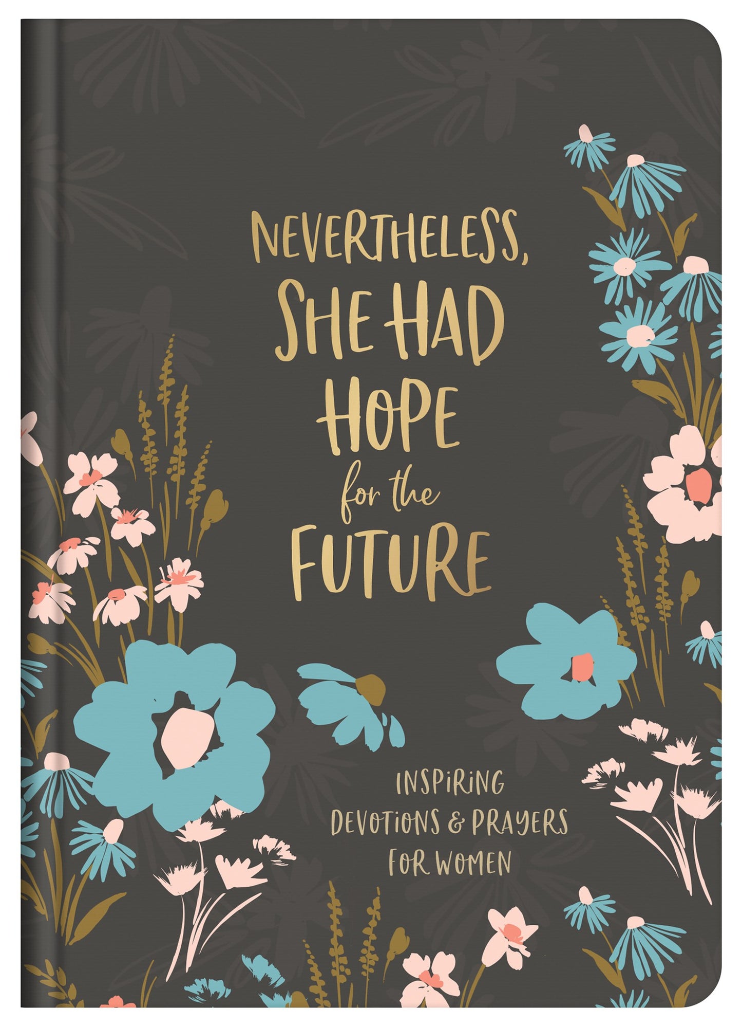 Nevertheless She Had Hope For The Future