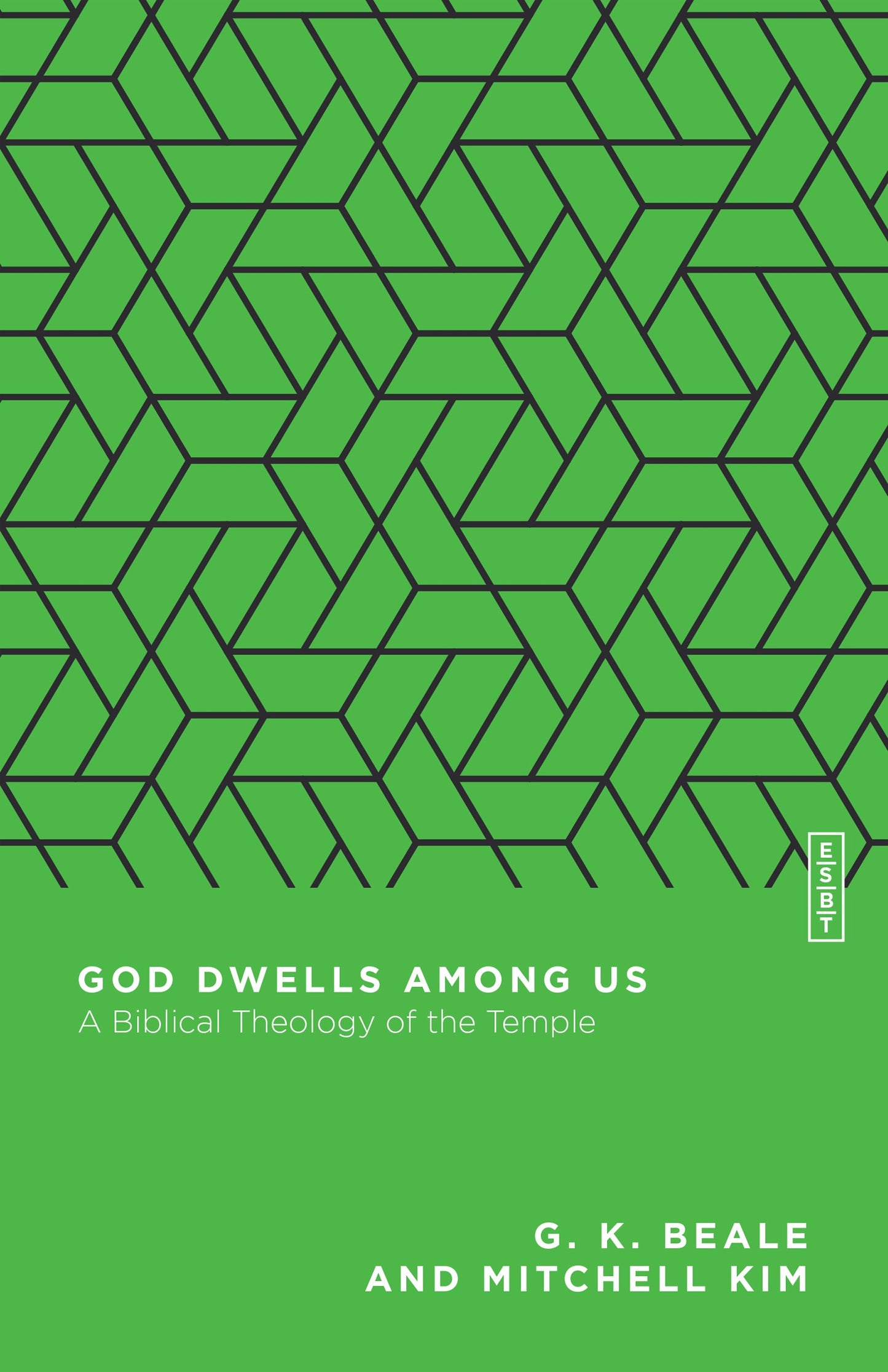 God Dwells Among Us (Essential Studies In Biblical Theology)