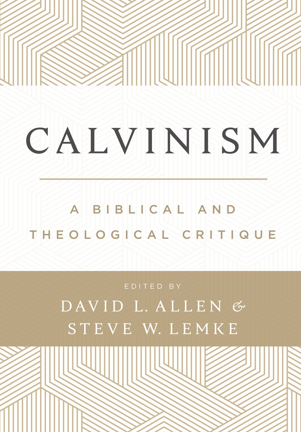 Calvinism: A Biblical And Theological Critique