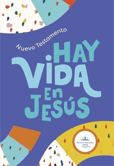 RVR 1960 Nuevo Testamento Hay vida en Jesus (Life In Jesus New Testament)-Blue Softcover