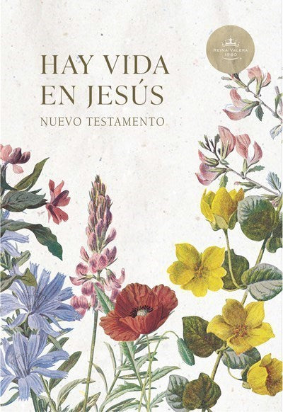 RVR 1960 Nuevo Testamento Hay vida en Jesus (Life In Jesus New Testament)-Floral Softcover