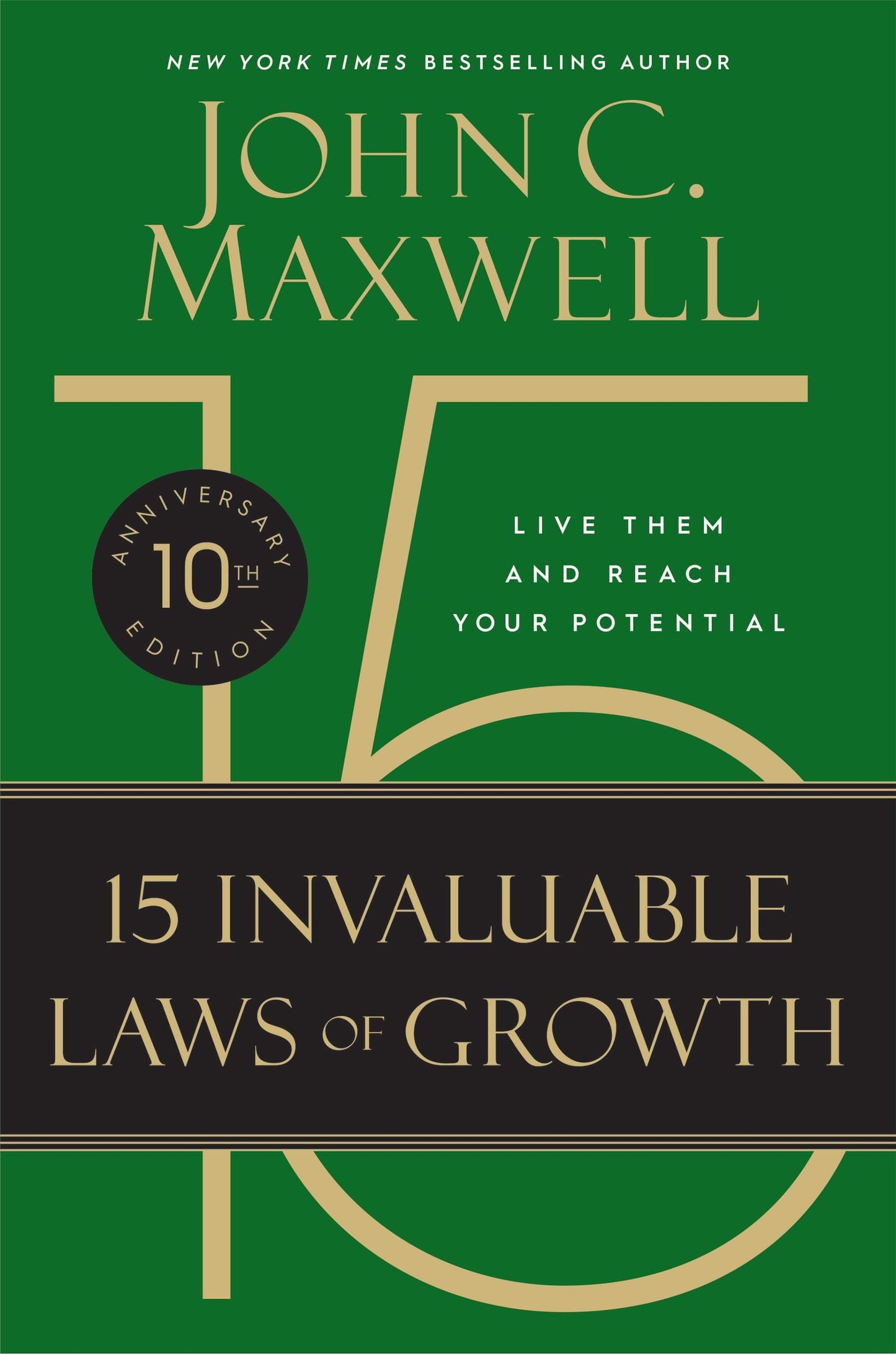 The 15 Invaluable Laws Of Growth (10th Anniversary Edition)
