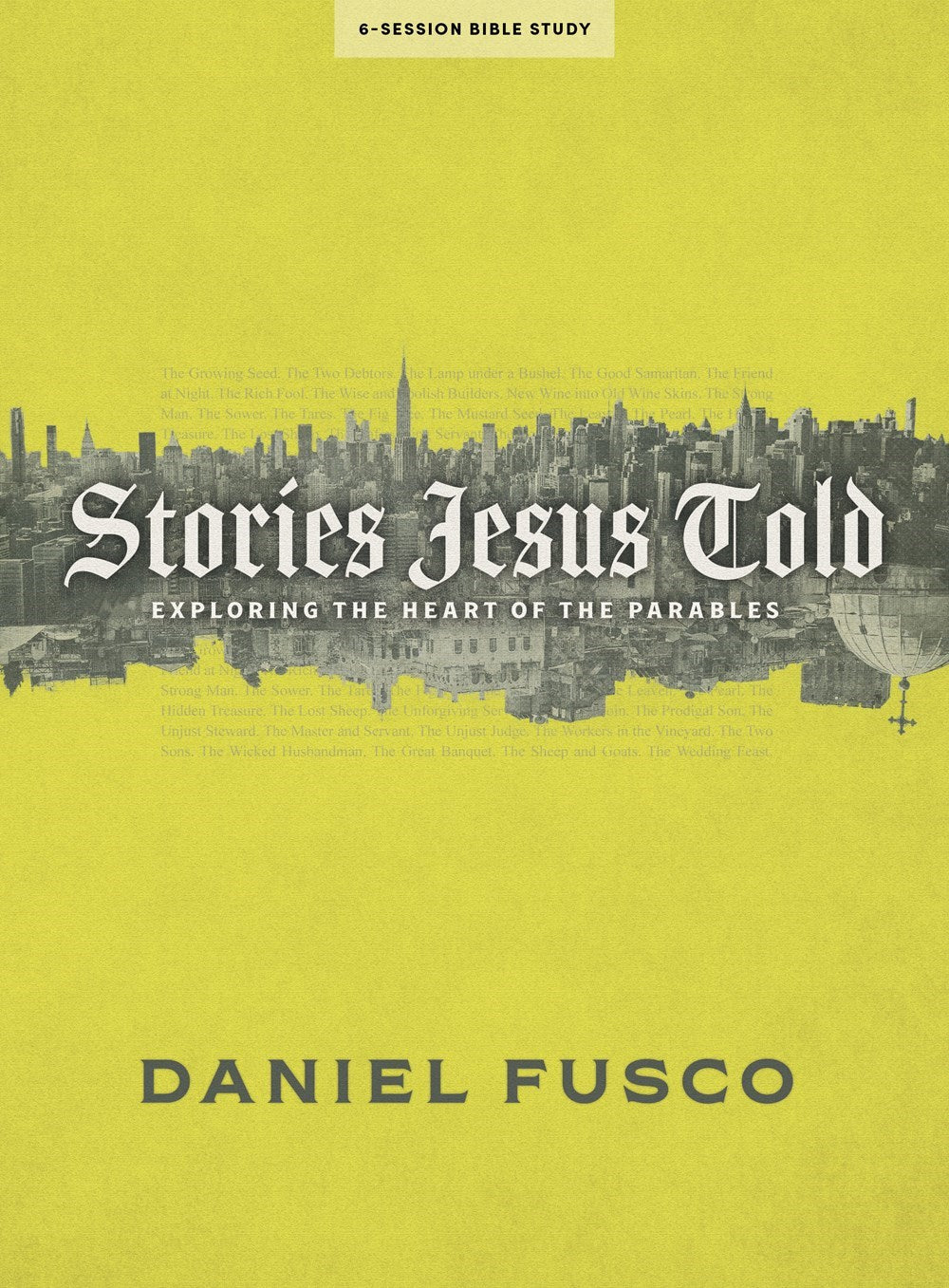 Stories Jesus Told Bible Study Book w/Video Access