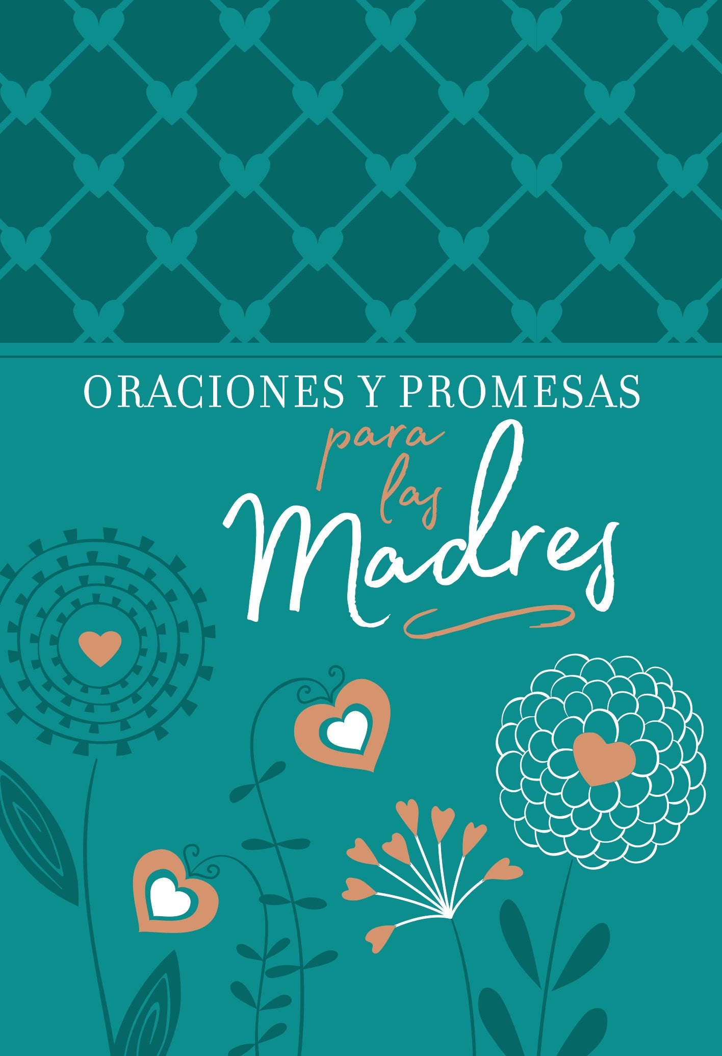 Oraciones y Promesas para las Madres (Prayers & Promises For Mothers)