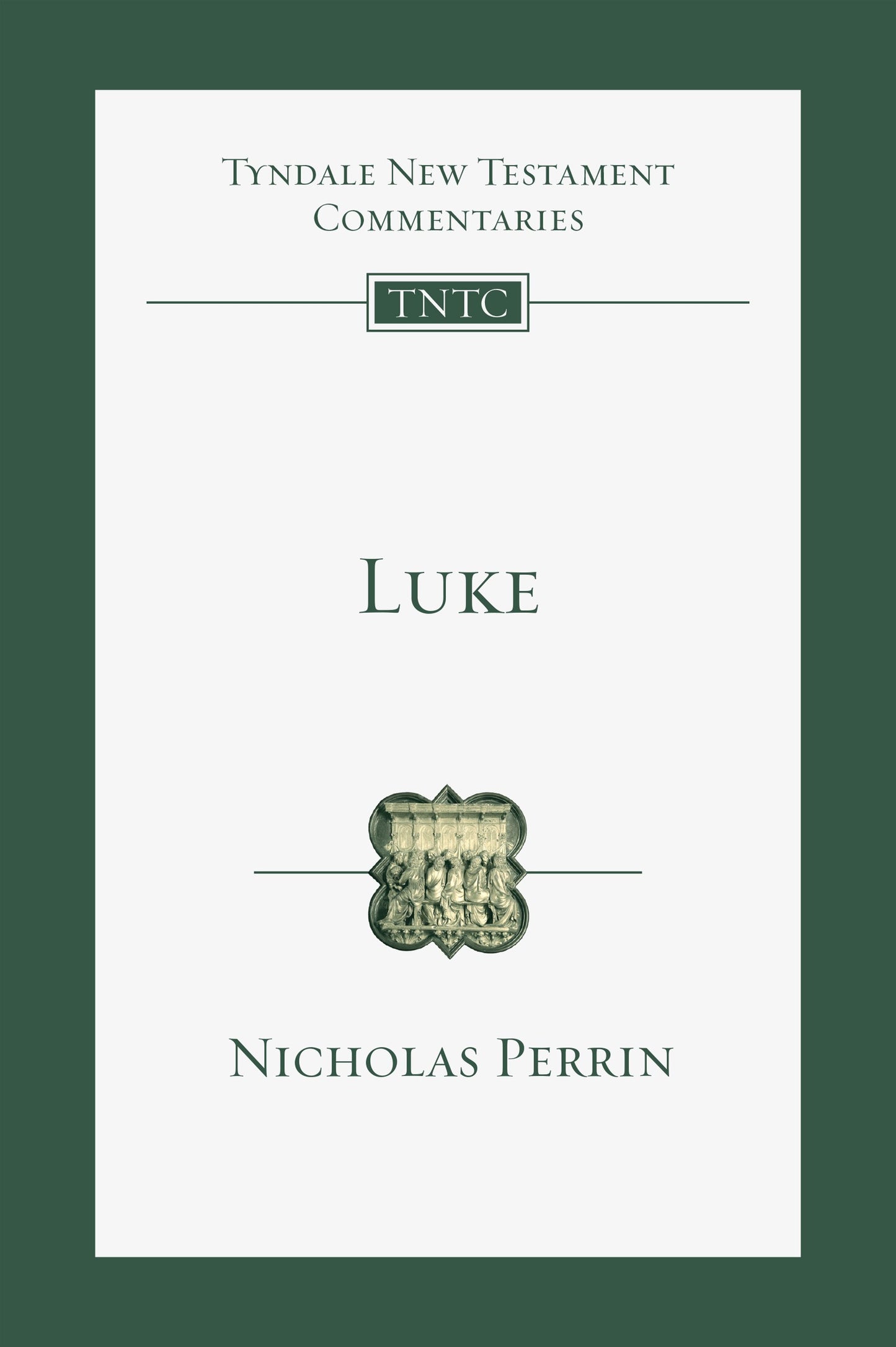 Luke (Tyndale New Testament Commentaries)