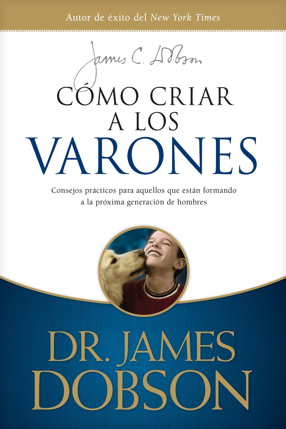 Como Criar a los Varones (Bringing Up Boys)