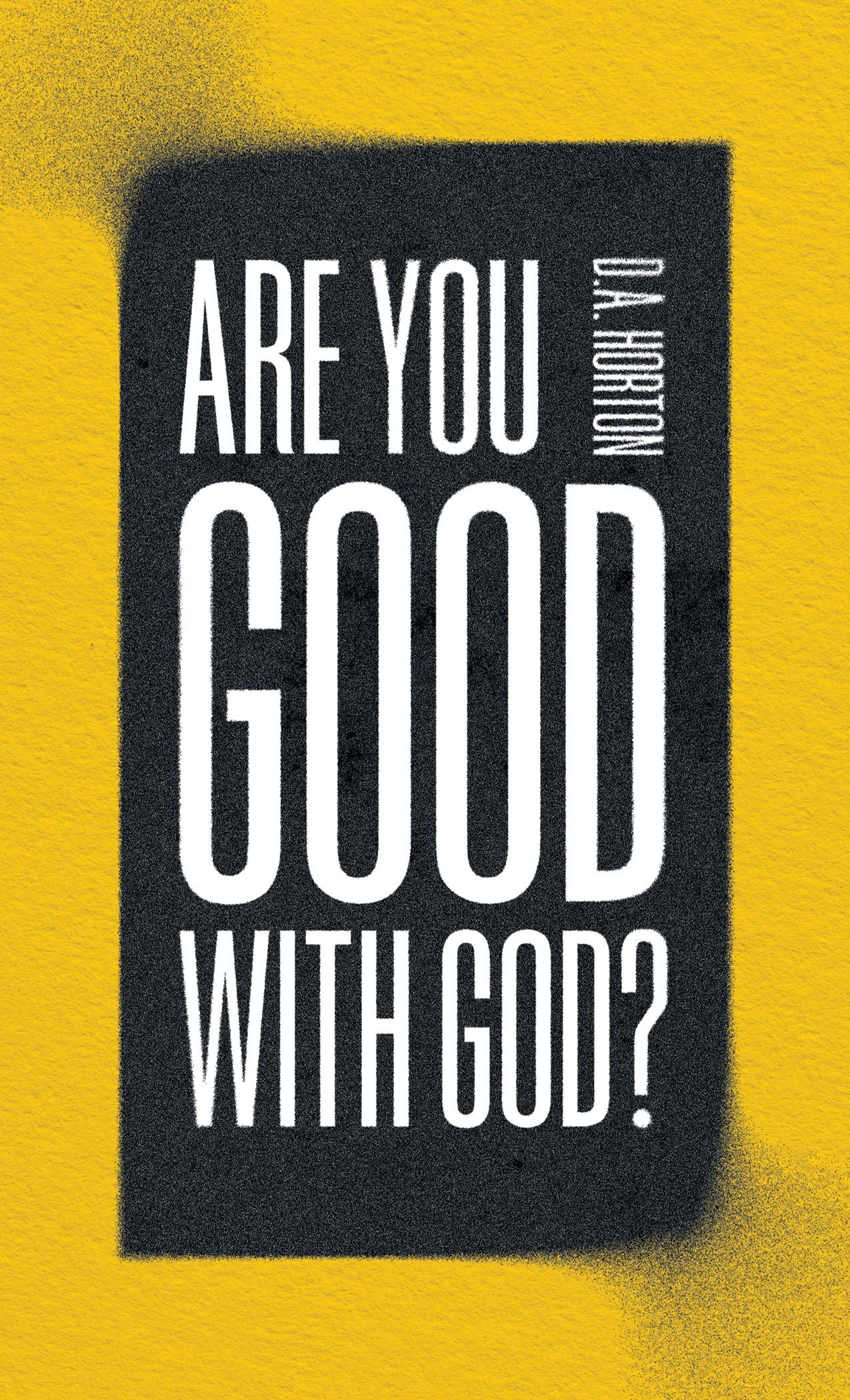 Are You Good With God?