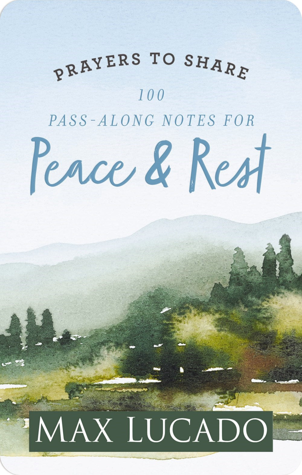 Prayers To Share: 100 Pass-Along Notes For Peace And Rest