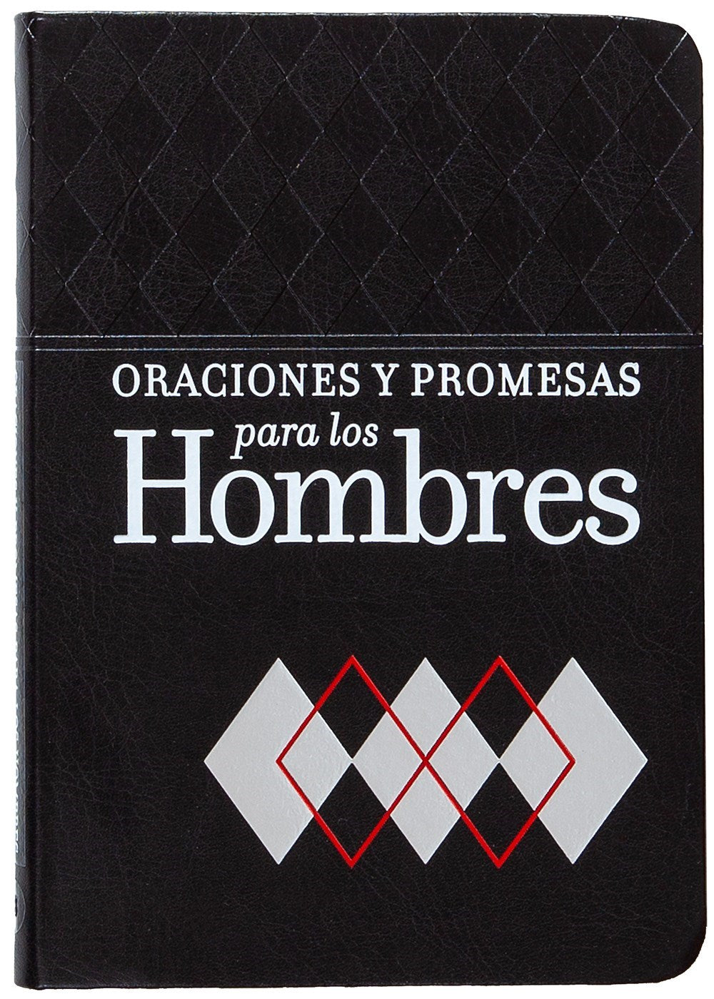 Oraciones y Promesas para los Hombres (Prayers & Promises For Men)