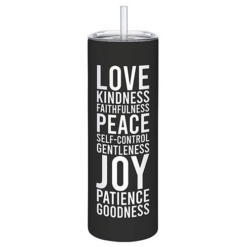 Skinny Tumbler-Fruit Of The Spirit (8.25"H 20 Oz)
