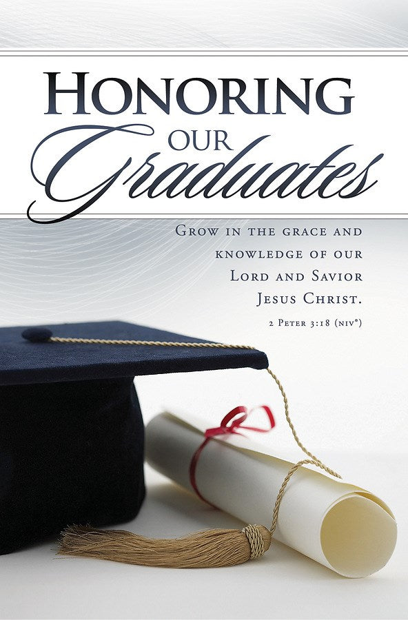 Bulletin-Honoring Our Graduates (2 Peter 3:18 NIV) (Pack Of 100)