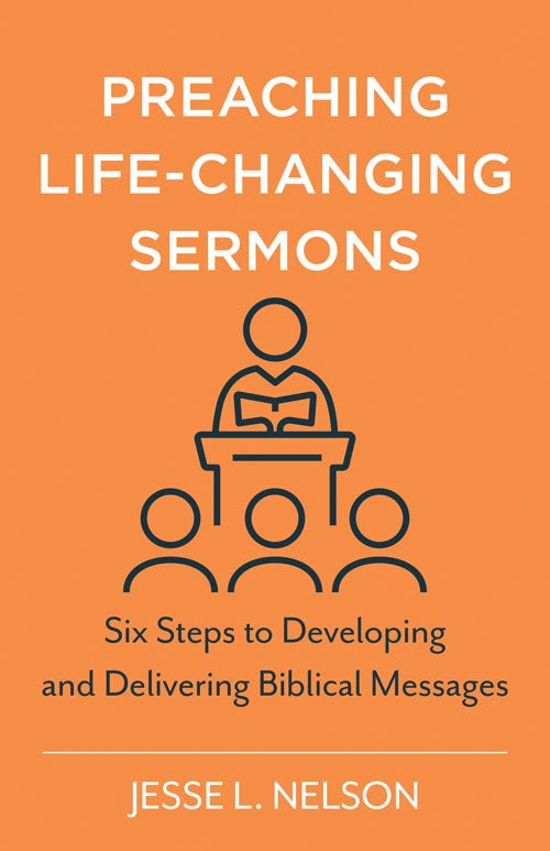 Preaching Life-Changing Sermons